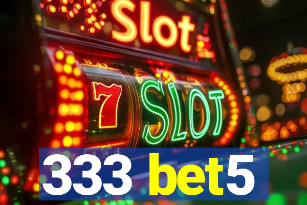 333 bet5
